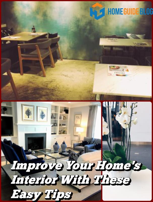 Improve Your Home's Interior With These Easy Tips