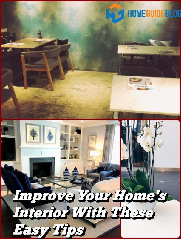 Improve Your Home's Interior With These Easy Tips