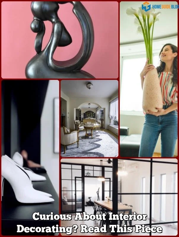 Curious About Interior Decorating? Read This Piece