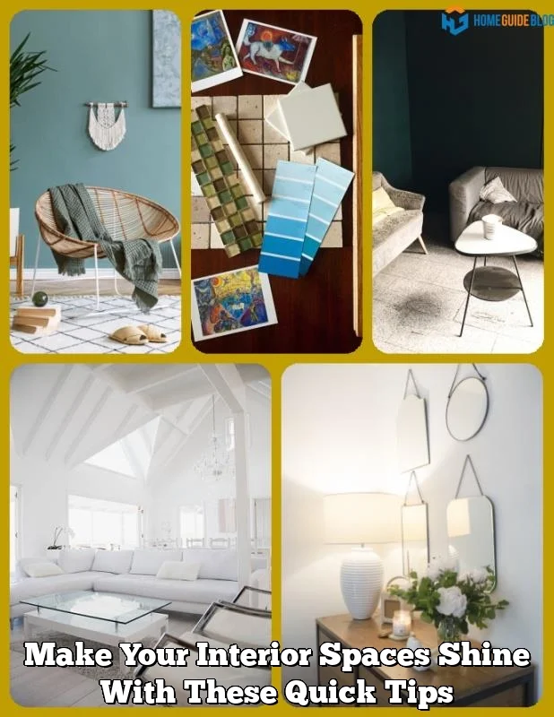 Make Your Interior Spaces Shine With These Quick Tips