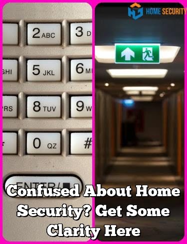 Confused About Home Security? Get Some Clarity Here 1 Confused About Home Security? Get Some Clarity Here