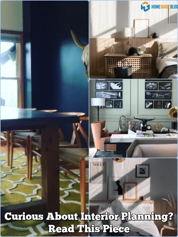 Curious About Interior Planning? Read This Piece