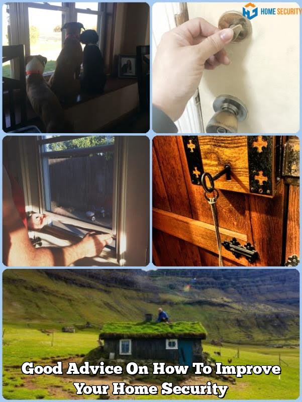 Good Advice On How To Improve Your Home Security
