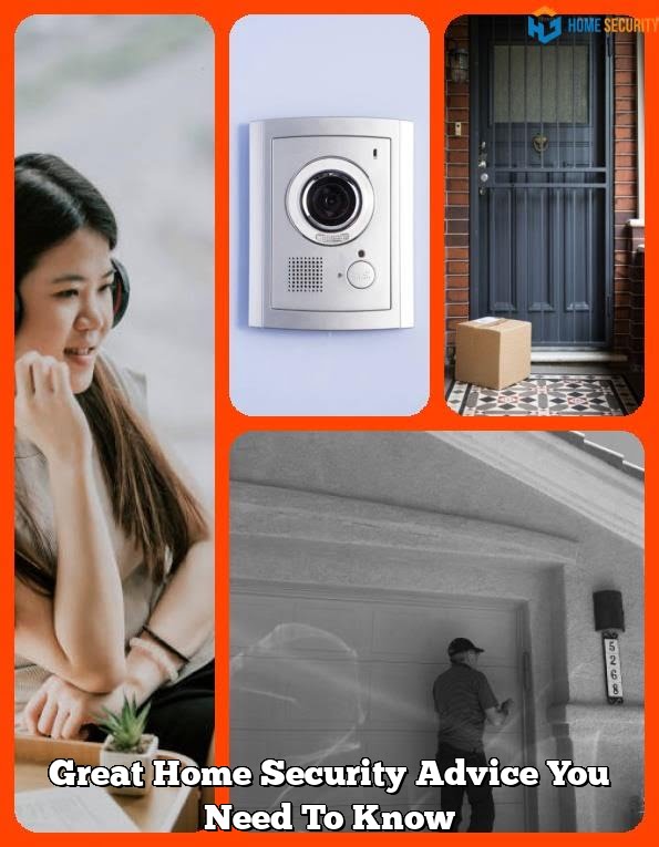 Great Home Security Advice You Need To Know