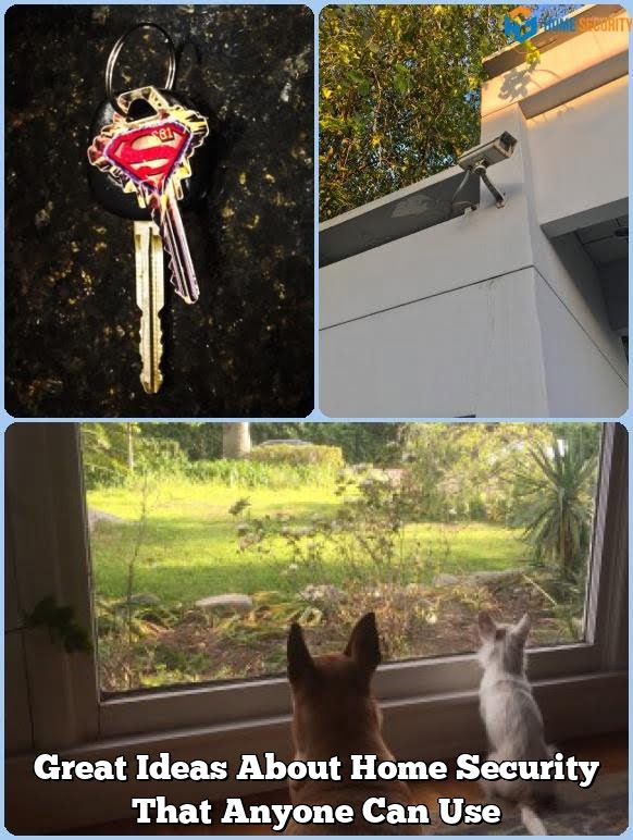 Great Ideas About Home Security That Anyone Can Use