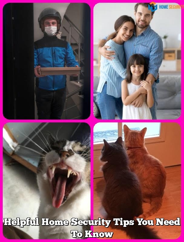 Helpful Home Security Tips You Need To Know 11 Helpful Home Security Tips You Need To Know