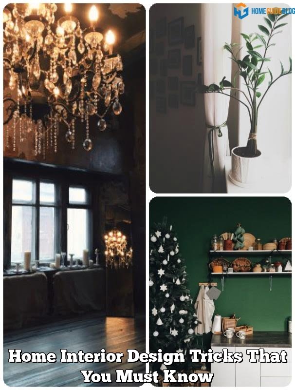 Home Interior Design Tricks That You Must Know
