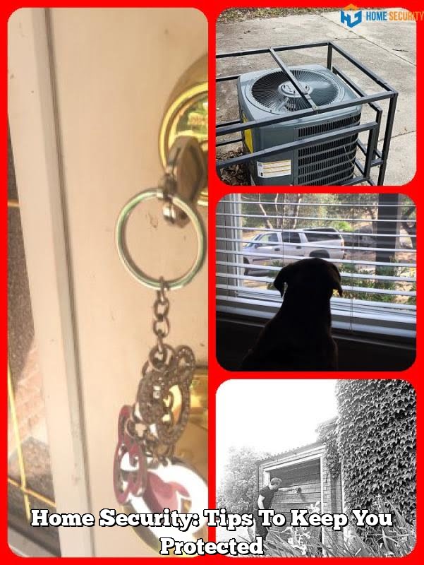 Home Security: Tips To Keep You Protected