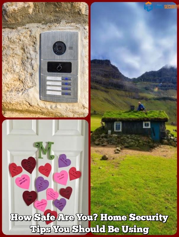 How Safe Are You? Home Security Tips You Should Be Using Home Guide Blog