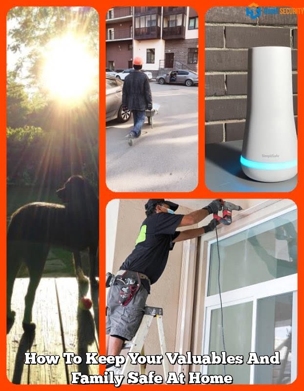 How To Keep Your Valuables And Family Safe At Home