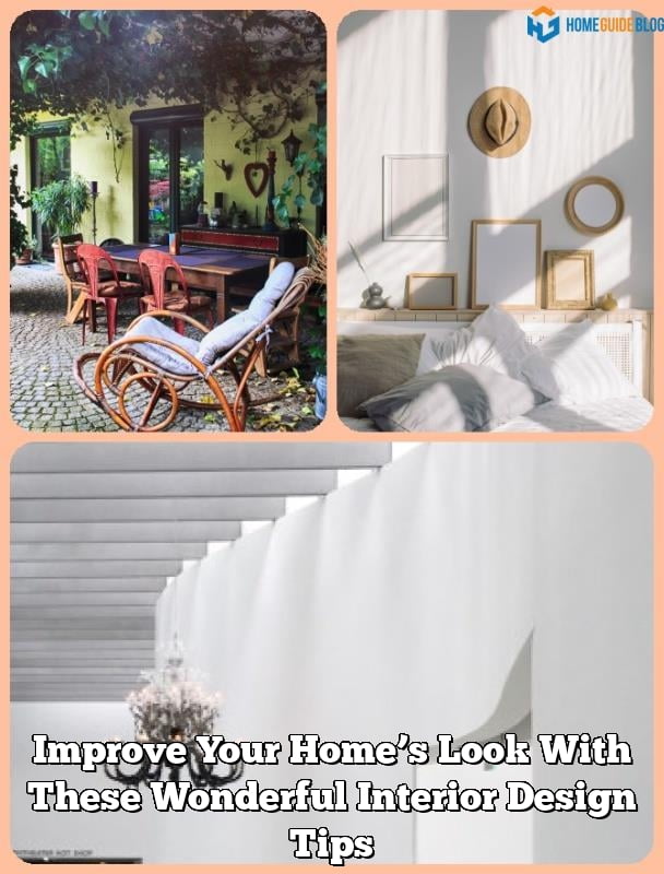 Improve Your Home’s Look With These Wonderful Interior Design Tips