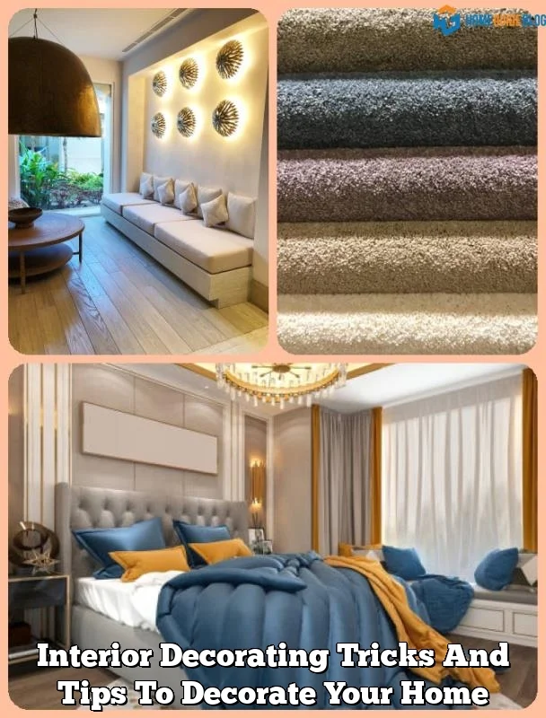 Interior Decorating Tricks And Tips To Decorate Your Home