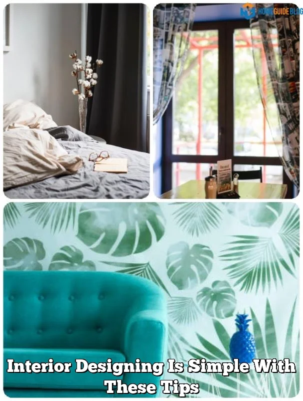 Interior Designing Is Simple With These Tips