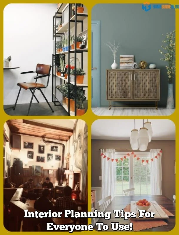 Interior Planning Tips For Everyone To Use!