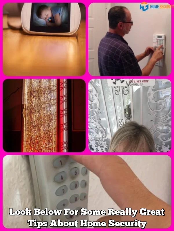 Look Below For Some Really Great Tips About Home Security