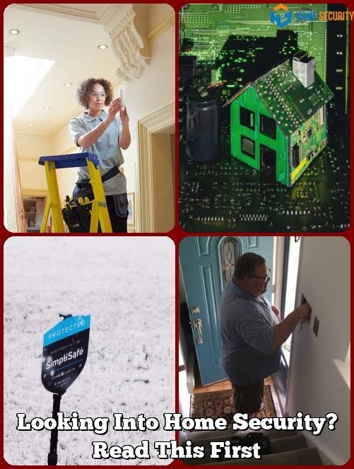 Looking Into Home Security? Read This First 1 Looking Into Home Security? Read This First