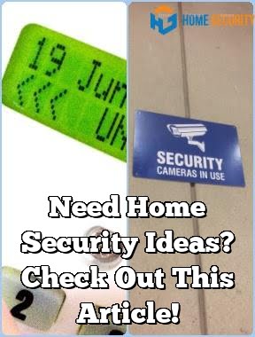 Need Home Security Ideas? Check Out This Article!