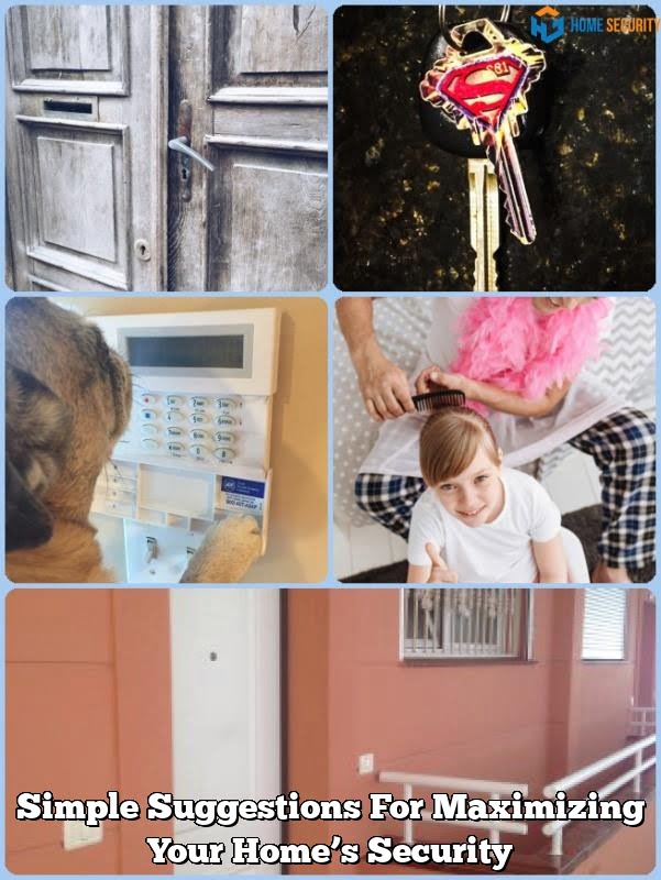 Simple Suggestions For Maximizing Your Home’s Security