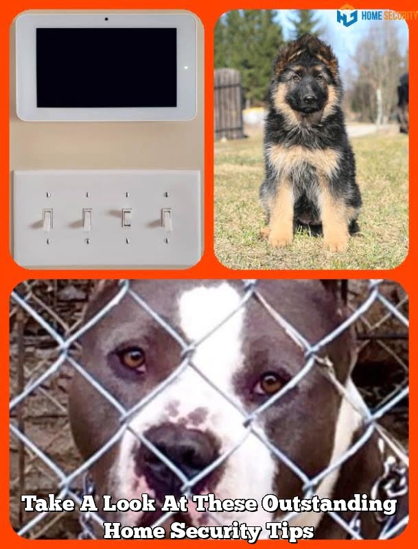 Take A Look At These Outstanding Home Security Tips