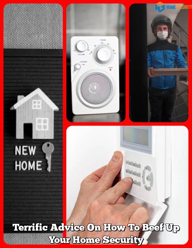 Terrific Advice On How To Beef Up Your Home Security