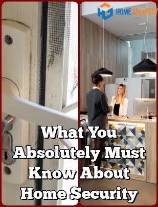 What You Absolutely Must Know About Home Security