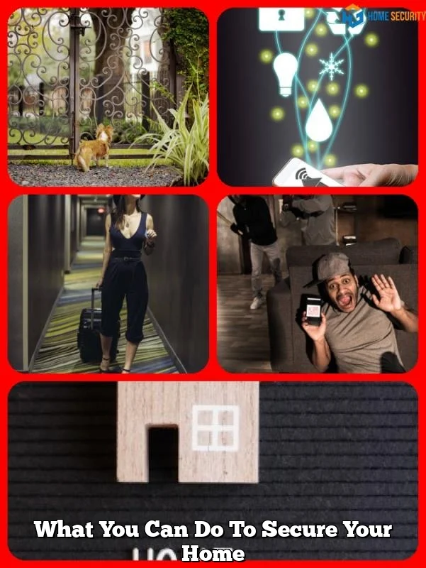 What You Can Do To Secure Your Home
