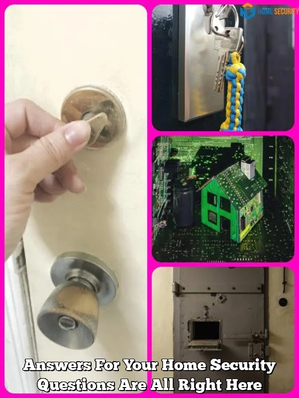 Answers For Your Home Security Questions Are All Right Here