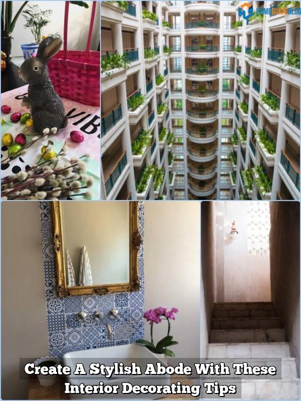 Create A Stylish Abode With These Interior Decorating Tips 1 Create A Stylish Abode With These Interior Decorating Tips