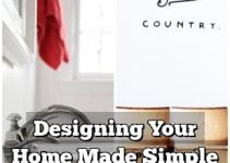 Designing Your Home Made Simple With These Easy Tips