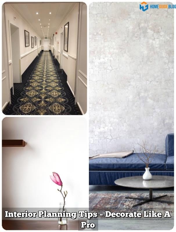 Interior Planning Tips Decorate Like A Pro Home Guide Blog