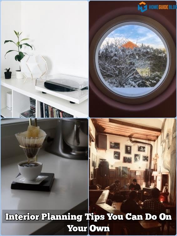 Interior Planning Tips You Can Do On Your Own