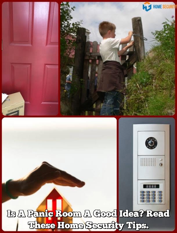 Is A Panic Room A Good Idea? Read These Home Security Tips.