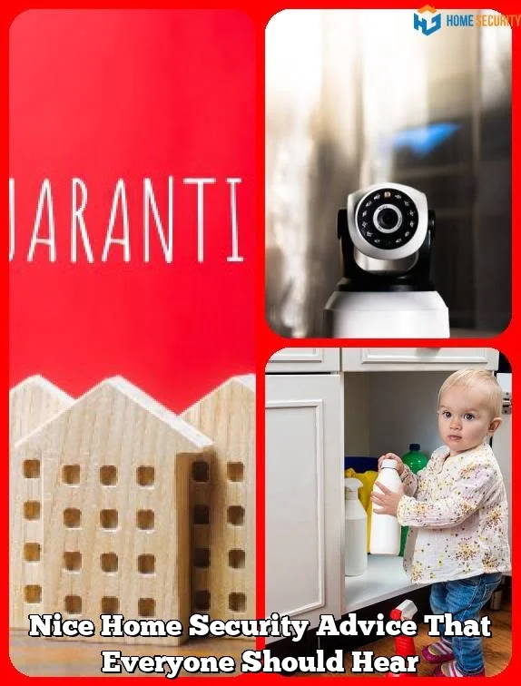 Nice Home Security Advice That Everyone Should Hear