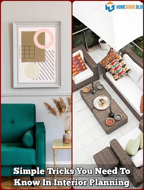 Simple Tricks You Need To Know In Interior Planning