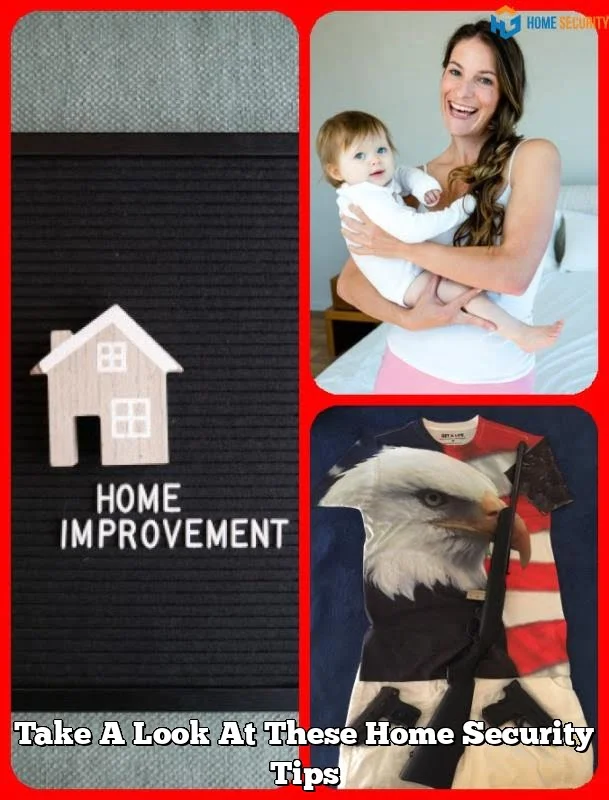 Take A Look At These Home Security Tips