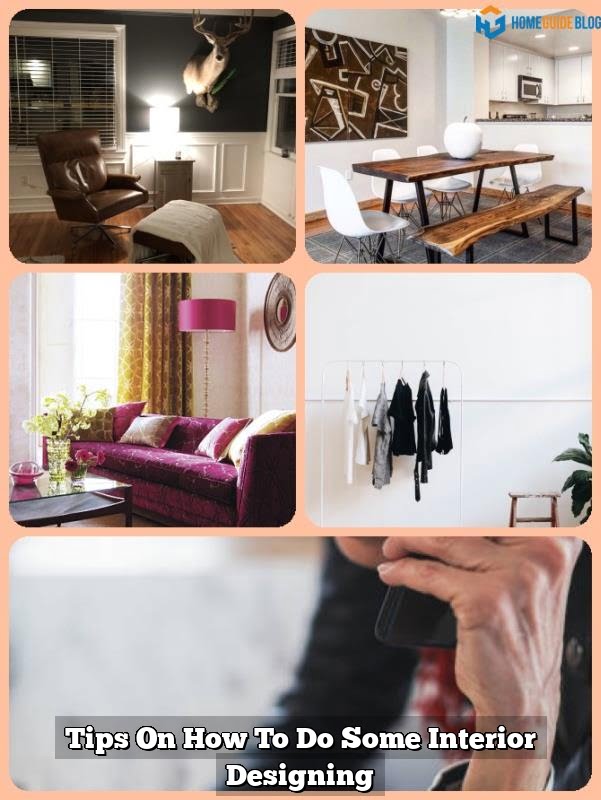 Tips On How To Do Some Interior Designing