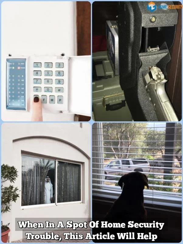 When In A Spot Of Home Security Trouble, This Article Will Help