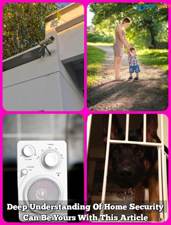 Deep Understanding Of Home Security Can Be Yours With This Article 1 Deep Understanding Of Home Security Can Be Yours With This Article