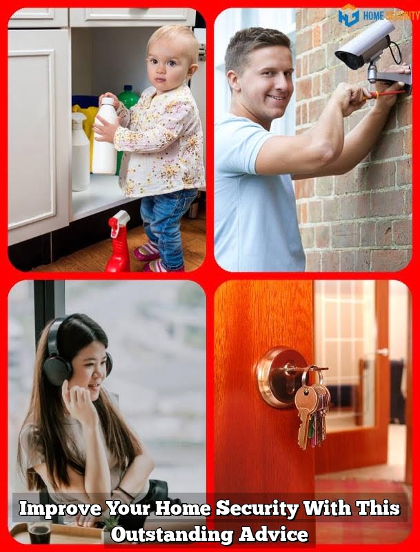 Improve Your Home Security With This Outstanding Advice