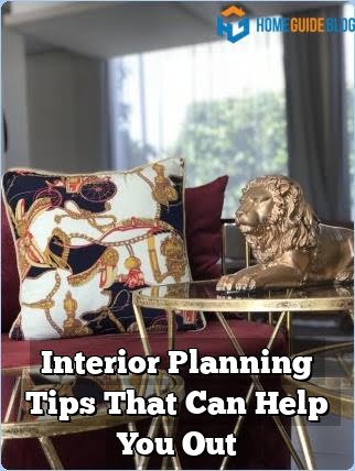 Interior Planning Tips That Can Help You Out