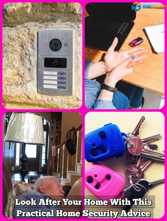 Look After Your Home With This Practical Home Security Advice