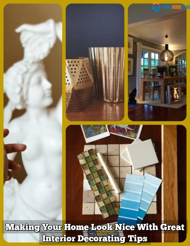 Making Your Home Look Nice With Great Interior Decorating Tips – Home ...