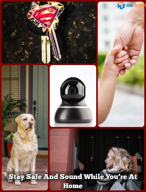Stay Safe And Sound While You’re At Home