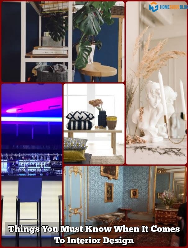 Things You Must Know When It Comes To Interior Design