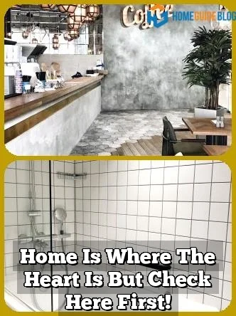 Home Is Where The Heart Is But Check Here First!