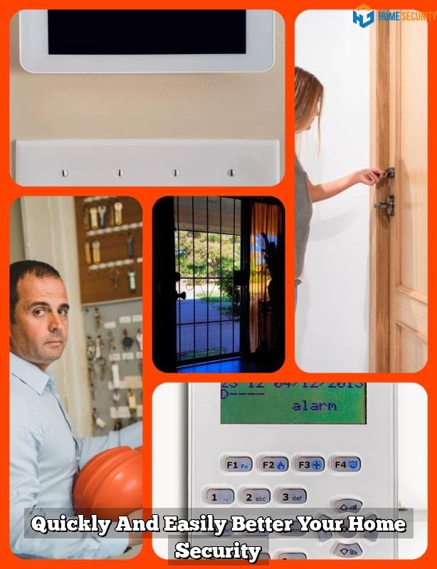Quickly And Easily Better Your Home Security
