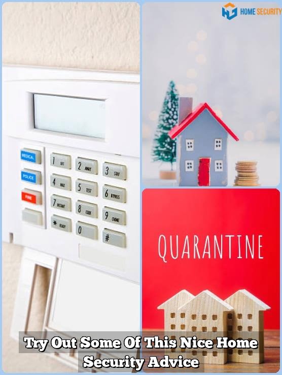 Try Out Some Of This Nice Home Security Advice