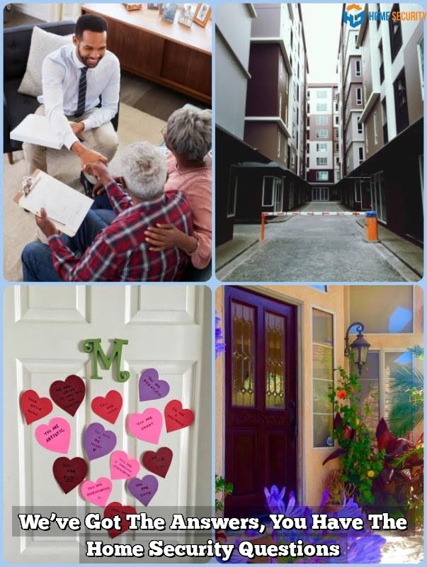 We’ve Got The Answers, You Have The Home Security Questions Home