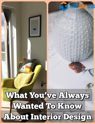 What You’ve Always Wanted To Know About Interior Design