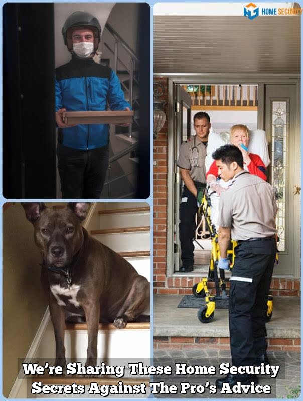 We’re Sharing These Home Security Secrets Against The Pro’s Advice